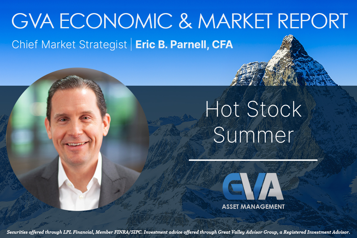 Featured image for “Economic & Market Report: Hot Stock Summer”